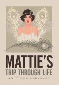 Mattie's Trip Through Life
