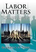 Labor Matters: The African American Labor Crisis, 1861-Present 2nd Edition