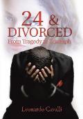 24 & Divorced: From Tragedy to Triumph