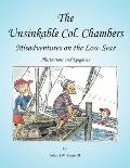 The Unsinkable Col. Chambers: Misadventures on Low Seas