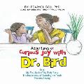 Adventures of Curious Jay with Dr. Bird: Says My First Book of My Body Parts The Importance of Speaking the Truth Problem Solving