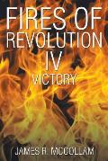 Fires of Revolution IV: Victory