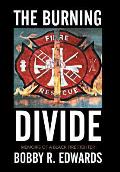 The Burning Divide: Memoirs of a Black Fire Fighter