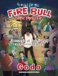 Looking for the Fire Bull La Paz Patron's Fair: Buscando Al Toro Fuego Feria Patronal de La Paz