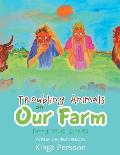 Troubling Animals on Our Farm: Funny True Stories