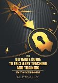 The Ultimate Guide to Excellent Teaching and Training: Face-to-Face and Online