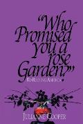 Who Promised You a Rose Garden?: Re-rooting America