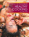 Crazy and Passionate Healthy Cooking: by Suki Chan