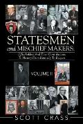 Statesmen and Mischief Makers: Officeholders and Their Contributions to History from Kennedy to Reagan