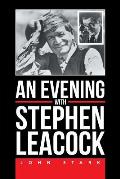 An Evening With Stephen Leacock