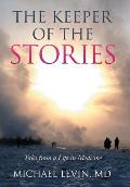 The Keeper of the Stories: Tales from a Life in Medicine