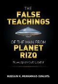 The False Teachings of the Man from Planet Rizq: Nuwuapian Cult Leader