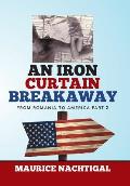 An Iron Curtain Breakaway: From Romania to America Part 2