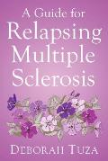 A Guide for Relapsing Multiple Sclerosis