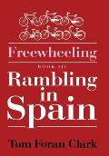 Freewheeling: Rambling in Spain: BOOK III