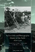 An Economic and Demographic History of S?o Paulo, 1850-1950