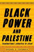 Black Power & Palestine Transnational Countries Of Color
