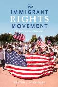 Immigrant Rights Movement The Battle over National Citizenship
