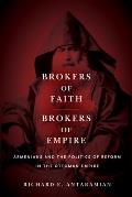 Brokers of Faith, Brokers of Empire: Armenians and the Politics of Reform in the Ottoman Empire
