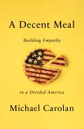 Decent Meal Building Empathy in a Divided America