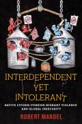Interdependent Yet Intolerant: Native Citizen-Foreign Migrant Violence and Global Insecurity