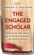 Engaged Scholar Expanding the Impact of Academic Research in Todays World