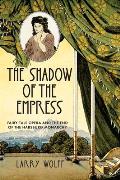 The Shadow of the Empress: Fairy-Tale Opera and the End of the Habsburg Monarchy