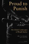Proud to Punish: The Global Landscapes of Rough Justice