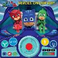 Pj Masks: Heroes, on Our Way! Sound Book [With Battery]