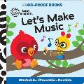 Baby Einstein: Let's Make Music Kid-Proof Books