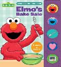 Sesame Street: Elmo's Bake Sale Scratch & Sniff Sound Book [With Battery]