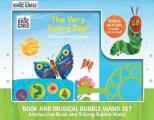 Eric Carle: The Very Sunny Day! Book and Musical Bubble Wand Sound Book Set [With Battery]