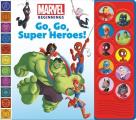 Marvel Beginnings: Go, Go, Super Heroes! Sound Book [With Battery]