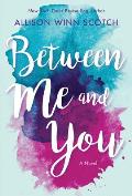 Between Me & You