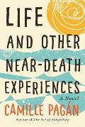 Life & Other Near Death Experiences