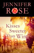 Kisses Sweeter Than Wine: A Romance