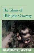 The Ghost of Tillie Jean Cassaway