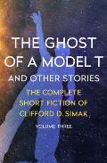 The Ghost of a Model T: And Other Stories