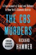 The CBS Murders: A True Account of Greed and Violence in New York's Diamond District