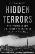 Hidden Terrors: The Truth About U.S. Police Operations in Latin America