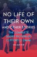 No Life of Their Own: And Other Stories