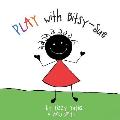 Play with Bitsy-Sue