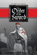 The Order of the Sword: The Knights Templar