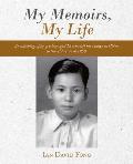 My Memoirs, My Life: An Autobiography of a Boy Aged 12 Who Left His Village in China to Travel to Fiji in 1950.