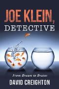 Joe Klein, Detective: From Brawn to Brains