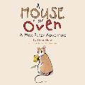 A Mouse in the Oven: A Miss Futzy Adventure