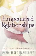 Empowered Relationships: An Introduction to Romantic Relationships