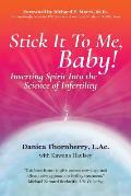 Stick It to Me, Baby!: Inserting Spirit into the Science of Infertility
