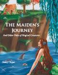 The Maiden's Journey: And Other Tales of Magical Creatures