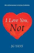I Love You, Not